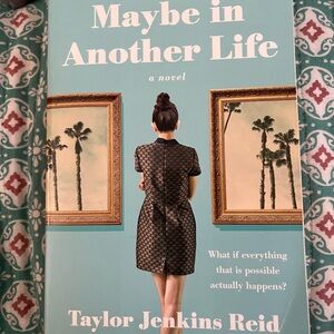 Maybe In Another Life by Taylor Jenkins Reid 3 for $12